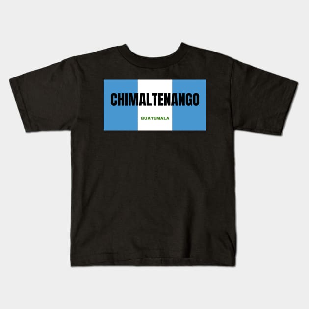 Chimaltenango City in Guatemala Flag Colors Kids T-Shirt by aybe7elf